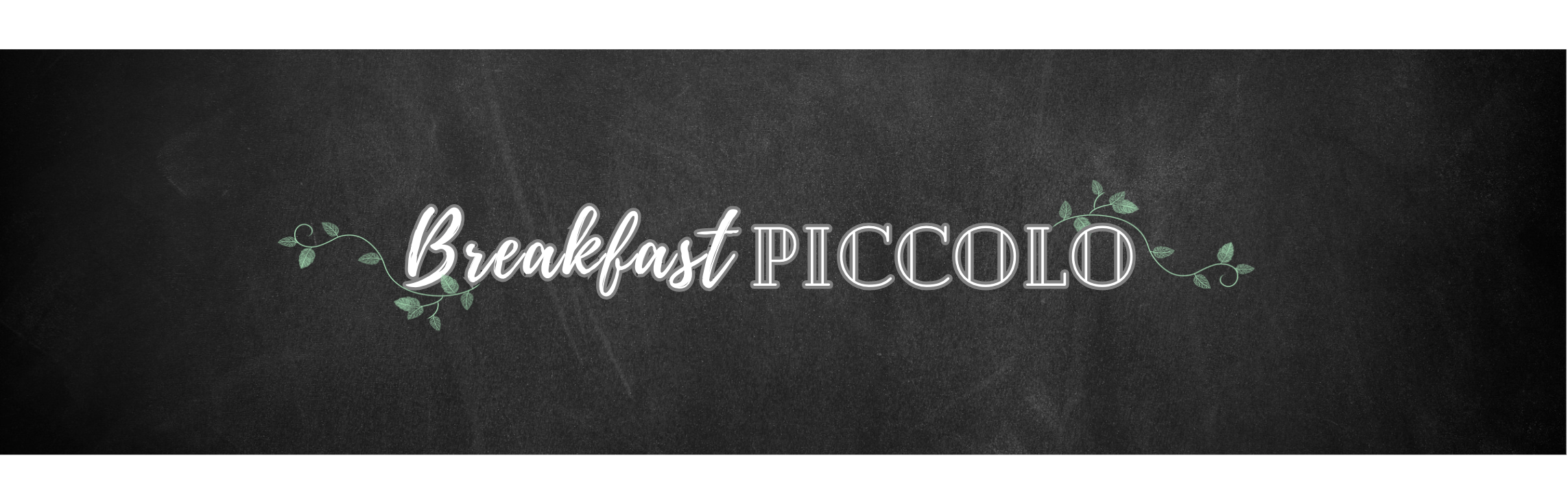 breakfast piccolo